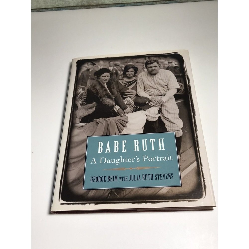 Babe Ruth : A Family Portrait by Julia R. Stevens Signed By Julia Ruth Stevens
